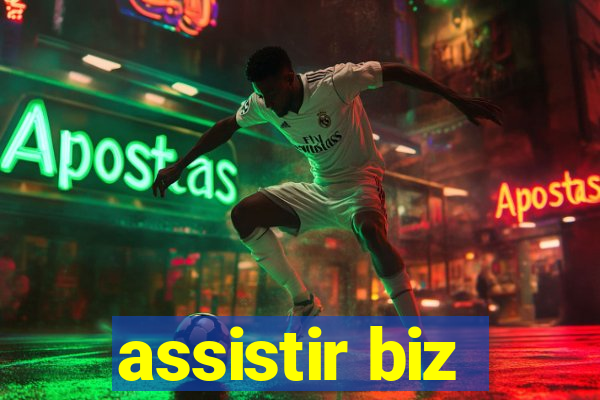 assistir biz